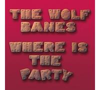 WOLF BANES - WHERE IS THE PARTY