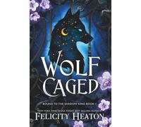 Wolf Caged: An enemies-to-lovers rejected mate fae / shifter romantasy: 1