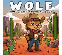 Wolf Coloring Book: Bold and Easy Coloring Pages Featuring Beautiful Wolf for Teens and Adults, Relax and Unwind