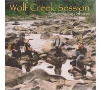 Wolf Creek Session - Between Two Shores [UK Import]