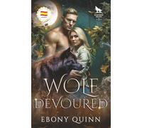 Wolf Devoured (Español): Un hombre lobo destinado a tener pareja en un romance paranormal.