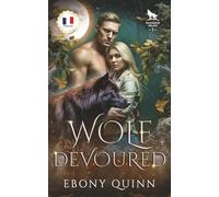 Wolf Devoured (Français): Une romance paranormale de loups-garous aux âmes sœurs prédestinées