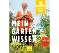 Wolf-Dieter Sto Der Selbstversorger: Mein Gartenwissen: Der B (Copertina rigida)