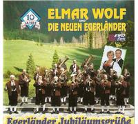 Wolf,Elmar & die Neuen Egerländer - Egerländer Jubiläumsgrüße