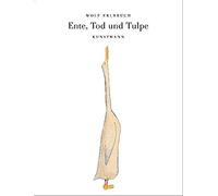 Wolf Erlbruch Ente, Tod und Tulpe (Copertina rigida)