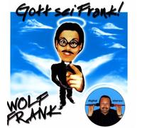 Wolf Frank - Gott Sei Frank