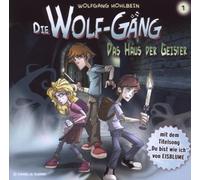 Wolf-Gäng,die - Die Wolf-Gäng Vol.1 das Haus der Geister!