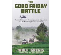 Wolf Gregis The Good Friday Battle (Tascabile)