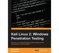 Wolf Halton Bo Weaver Kali Linux 2: Windows Penetration Testing (Tascabile)
