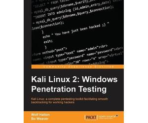 Wolf Halton Bo Weaver Kali Linux 2: Windows Penetration Testing (Tascabile)