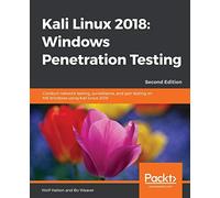 Wolf Halton Bo Weaver Kali Linux 2018: Windows Penetration Testing (Tascabile)