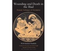 Wolf-Hartmut Friedrich Wounding and Death in the "Iliad" (Copertina rigida)