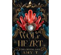 Wolf Heart: The Crystal Cave: 1