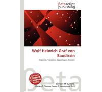 Wolf Heinrich Graf von Baudissin: Diplomat, Translator, Copenhagen, Dresden