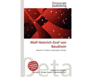 Wolf Heinrich Graf von Baudissin: Diplomat, Translator, Copenhagen, Dresden