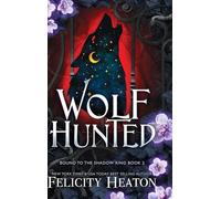 Wolf Hunted: An enemies-to-lovers rejected mate fae / shifter romantasy: 2