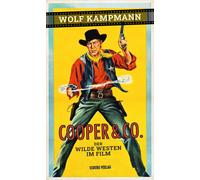 Wolf Kampmann Cooper & Co.: Der Wilde Westen im Film (Tascabile)