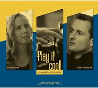 Wolf,Kerstin/De Nooijer,Joost - Play it cool!