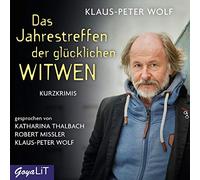 Wolf,Klaus-Peter - Das Jahrestreffen der Glücklichen Witwen
