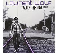WOLF, LAURENT - WALK THE LINE -REMIX-