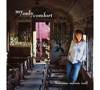 Wolf, Lorraine Nelson - My Only Comfort