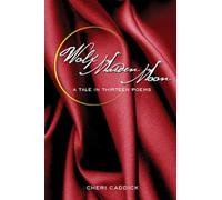 Wolf, Maiden, Moon: A Tale in Thirteen Poems