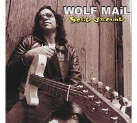 WOLF MAIL - Solid Ground by WOLF MAIL