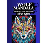 WOLF MANDALA coloring book for adults: 50 Intricate Wolf Mandala Designs for Relaxation, Stress Relief, and Mindful Coloring