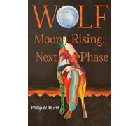 Wolf Moon Rising: Next Phase