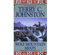 Wolf Mountain Moon: The Fort Peck Expedition, the Fight at Ash Creek, and the Battle of the Butte, January 8, 1877: 12