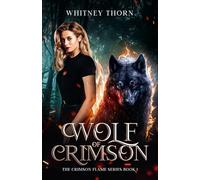 Wolf of Crimson: The Crimson Flame Series, Book 1