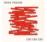 Wolf Parade - Cry Cry Cry (Loser Edt.)