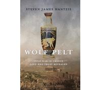 Wolf Pelt: Cold War in Greece, Love, and Trust Revealed