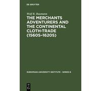 Wolf R. Baumann The Merchants Adventurers and the Continental (Copertina rigida)