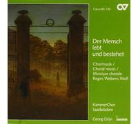 KammerChor Saarbrücke Der Mensch Lebt Und Bestehet (Kammerchor Saarbruecken (CD)