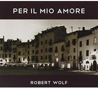Robert Wolf Per Il Mio Amore (CD)