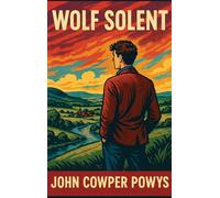 Wolf Solent: A Novel of Memory and Identity