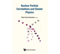 Wolf-udo Schroe Nuclear Particle Correlations And Cluster Phy (Copertina rigida)