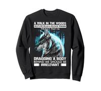 Wolf Una Passeggiata nel Bosco Mi Aiuta a rilassarmi e rilasciare la Tensione Felpa