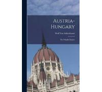 Wolf Von Schierbrand Austria-Hungary (Copertina rigida)