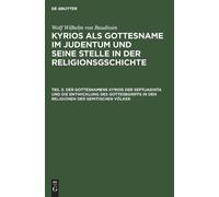 Wolf Wilhelm Vo Der Gottesnamens Kyrios Der Septuaginta Und D (Copertina rigida)