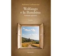 Wolfango e la bambina. Seminare speranza