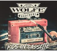 Wolfe Brothers - Kids On Cassette