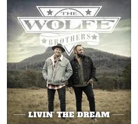The Wolfe Brothers Livin' The Dream (CD)