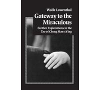 Wolfe Lowenthal Gateway to the Miraculous (Tascabile)