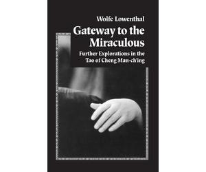 Wolfe Lowenthal Gateway to the Miraculous (Tascabile)