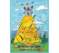 Wolfe The King on the Shiny Hill (Copertina rigida)