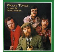 Wolfe Tones,the - Across the Broad Atlantic