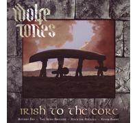 The Wolfe Tones – Irish to the Core