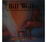 Wolfer, Bill - It Rained All Through the Night